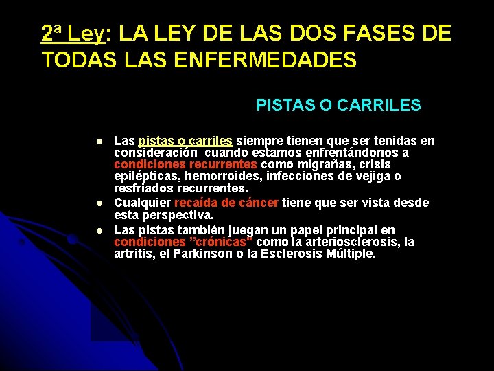 2ª Ley: LA LEY DE LAS DOS FASES DE TODAS LAS ENFERMEDADES PISTAS O
