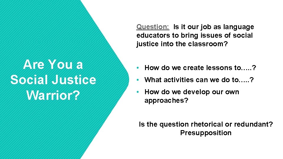 Question: Is it our job as language educators to bring issues of social justice