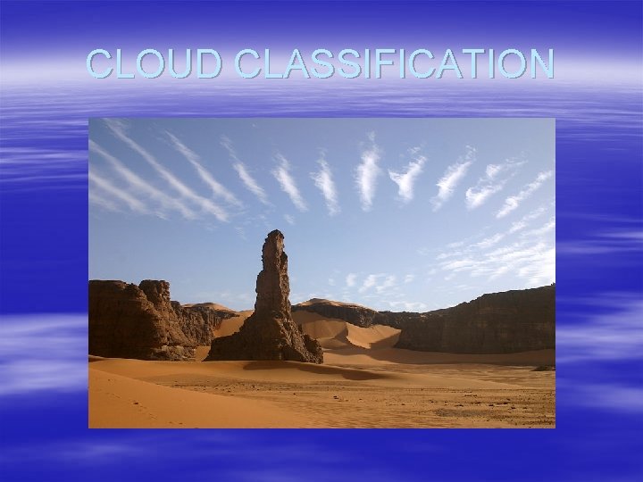 CLOUD CLASSIFICATION 