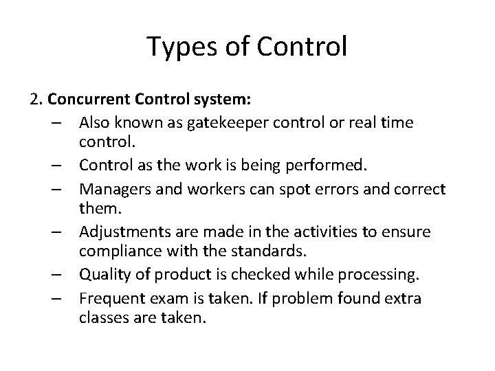Types of Control 2. Concurrent Control system: – Also known as gatekeeper control or Types of Control 2. Concurrent Control system: – Also known as gatekeeper control or