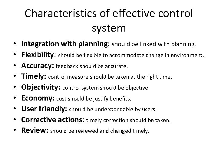 Characteristics of effective control system • • • Integration with planning: should be linked Characteristics of effective control system • • • Integration with planning: should be linked
