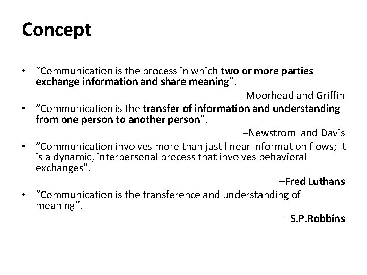 Concept • “Communication is the process in which two or more parties exchange information Concept • “Communication is the process in which two or more parties exchange information