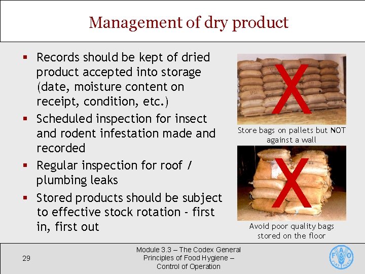 Management of dry product § Records should be kept of dried product accepted into