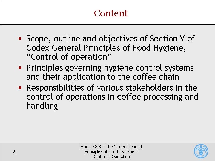 Content § Scope, outline and objectives of Section V of Codex General Principles of