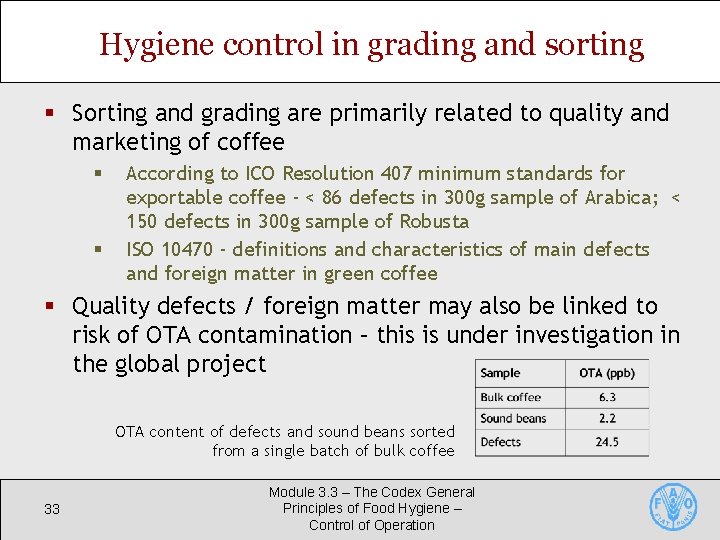 Hygiene control in grading and sorting § Sorting and grading are primarily related to