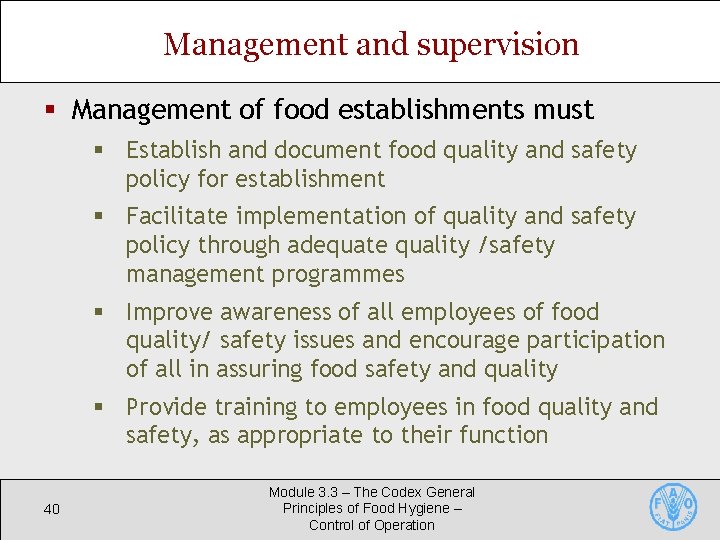 Management and supervision § Management of food establishments must § Establish and document food