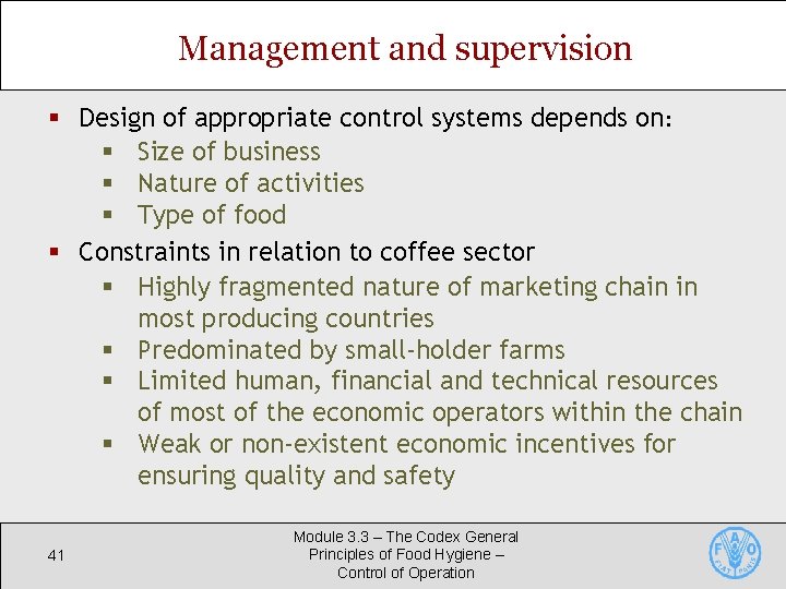 Management and supervision § Design of appropriate control systems depends on: § Size of