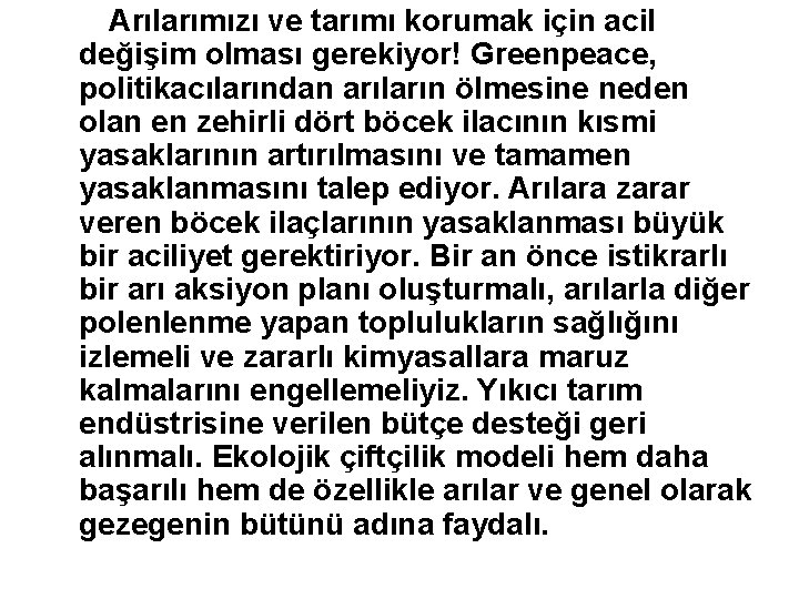  Arılarımızı ve tarımı korumak için acil değişim olması gerekiyor! Greenpeace, politikacılarından arıların ölmesine