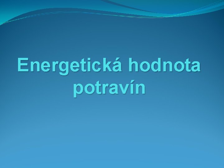 Energetická hodnota potravín 