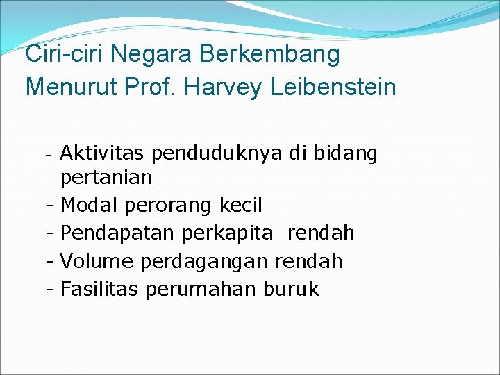 Ciri-ciri Negara Berkembang Menurut Prof. Harvey Leibenstein - Aktivitas penduduknya di bidang - pertanian