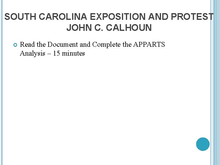 SOUTH CAROLINA EXPOSITION AND PROTEST JOHN C. CALHOUN Read the Document and Complete the