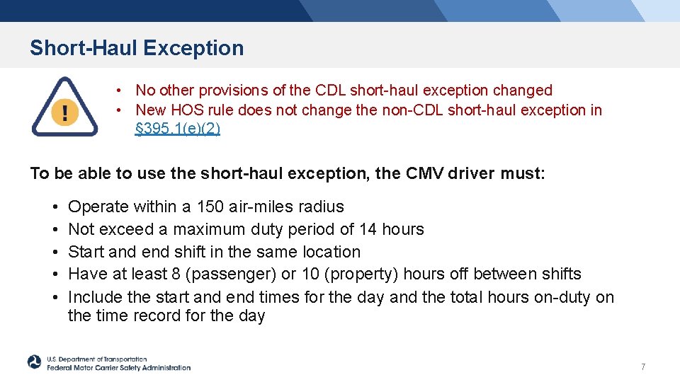 Short-Haul Exception • No other provisions of the CDL short-haul exception changed • New