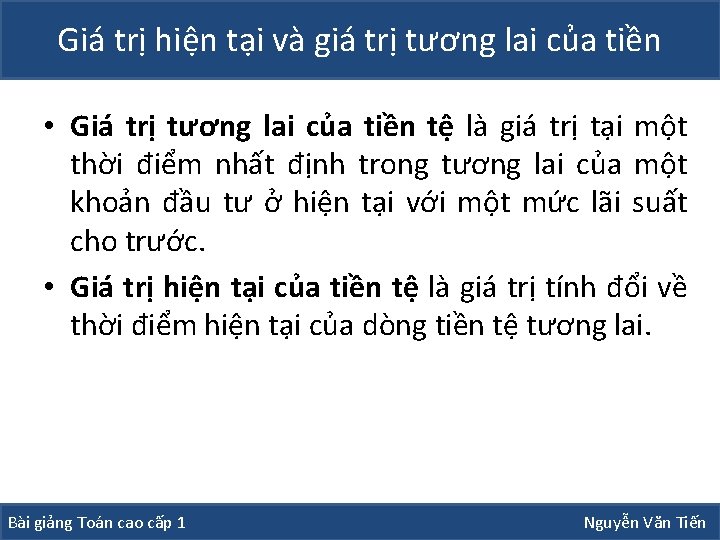 Giá trị hiện tại và giá trị tương lai của tiền • Giá trị