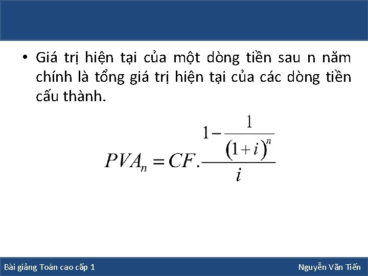  • Giá trị hiện tại của một dòng tiền sau n năm chính