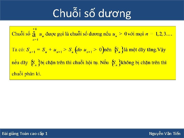 Chuỗi số dương Bài giảng Toán cao cấp 1 Nguyễn Văn Tiến 