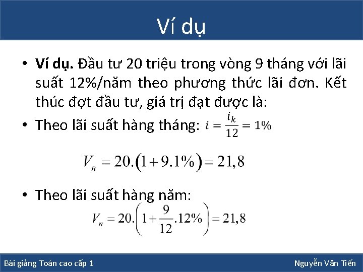 Ví dụ • Ví dụ. Đầu tư 20 triệu trong vòng 9 tháng với