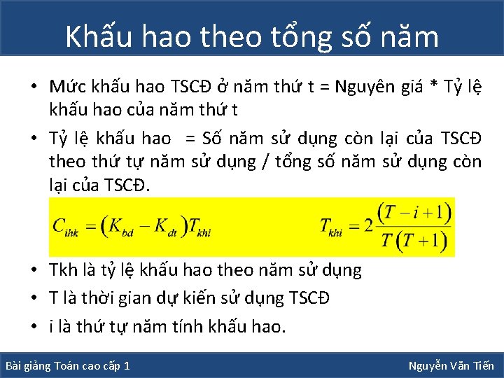 Khấu hao theo tổng số năm • Mức khấu hao TSCĐ ở năm thứ