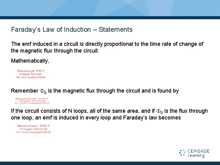 Faraday’s Law of Induction – Statements The emf induced in a circuit is directly