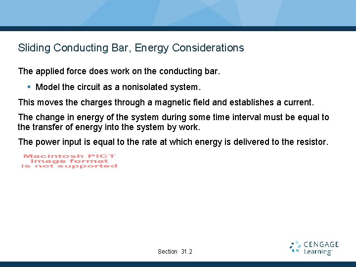 Sliding Conducting Bar, Energy Considerations The applied force does work on the conducting bar.