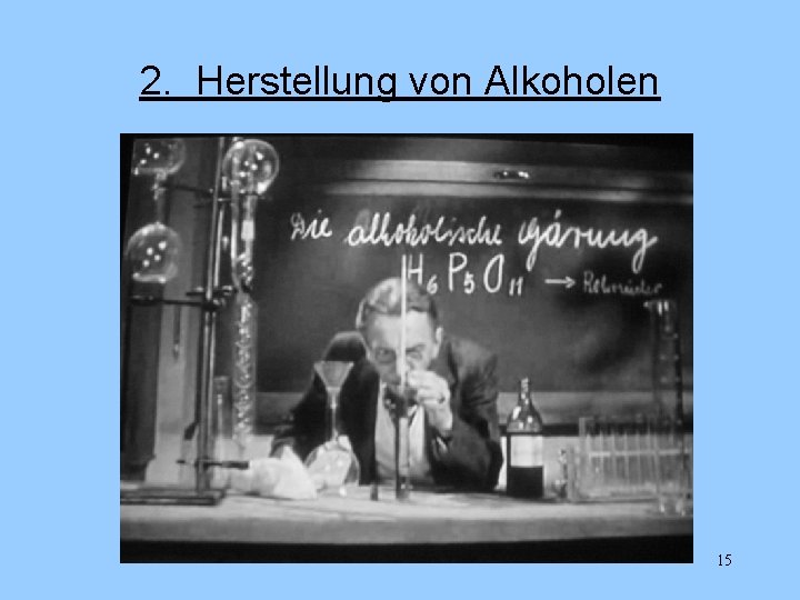 2. Herstellung von Alkoholen Screenshot Feuerzangenbowle H 6 P 5 O 11 15 