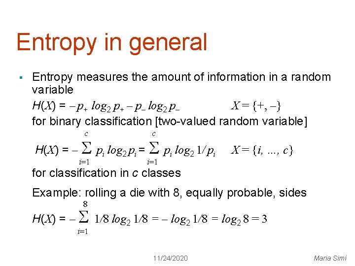 Entropy in general § Entropy measures the amount of information in a random variable