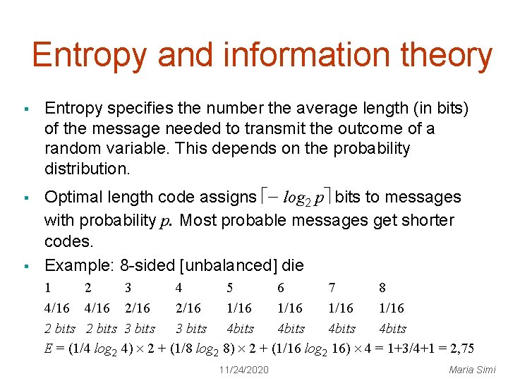 Entropy and information theory § § § Entropy specifies the number the average length