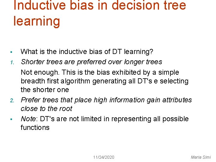 Inductive bias in decision tree learning § 1. 2. § What is the inductive