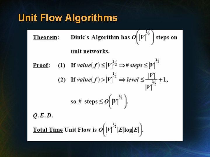 Unit Flow Algorithms 