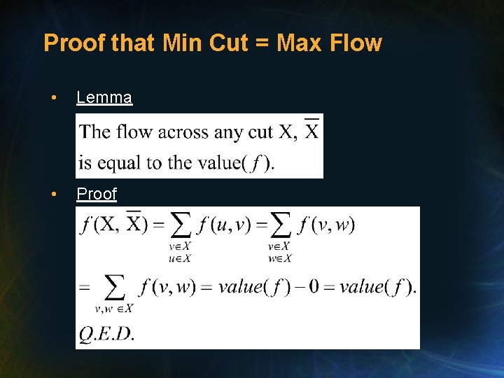 Proof that Min Cut = Max Flow • Lemma • Proof 