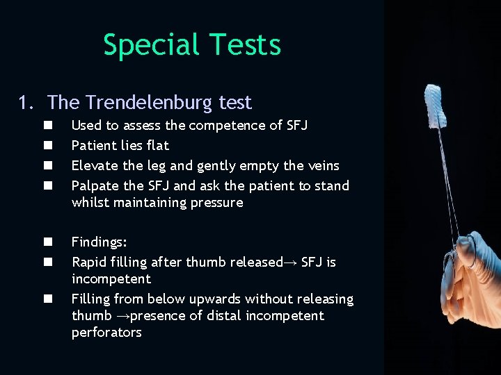 Special Tests 1. The Trendelenburg test n n Used to assess the competence of