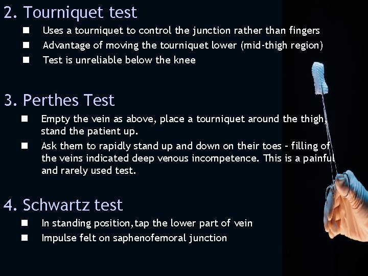 2. Tourniquet test n n n Uses a tourniquet to control the junction rather