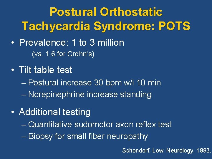 Postural Orthostatic Tachycardia Syndrome: POTS • Prevalence: 1 to 3 million (vs. 1. 6