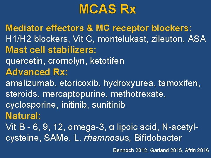 MCAS Rx Mediator effectors & MC receptor blockers: H 1/H 2 blockers, Vit C,