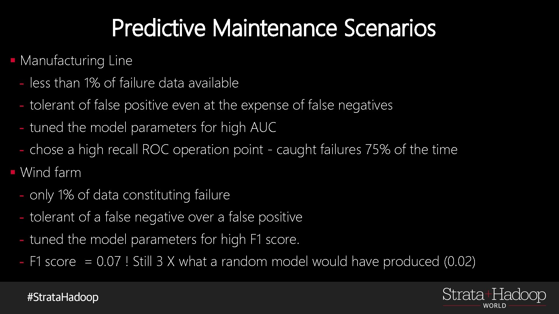 Predictive Maintenance Scenarios § Manufacturing Line - less than 1% of failure data available