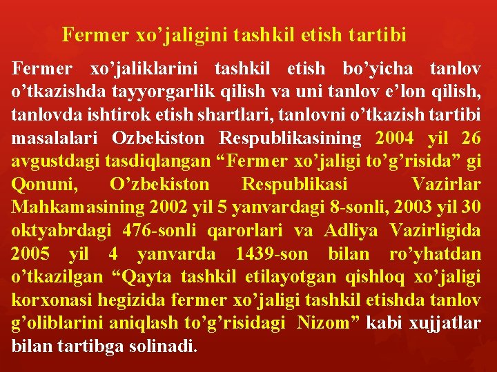 Fermer xo’jaligini tashkil etish tartibi Fermer xo’jaliklarini tashkil etish bo’yicha tanlov o’tkazishda tayyorgarlik qilish