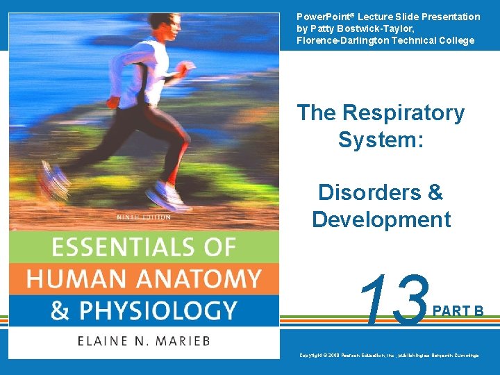 Power. Point® Lecture Slide Presentation by Patty Bostwick-Taylor, Florence-Darlington Technical College The Respiratory System: