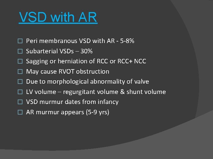 VSD with AR � � � � Peri membranous VSD with AR - 5