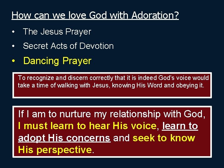 How can we love God with Adoration? • The Jesus Prayer • Secret Acts