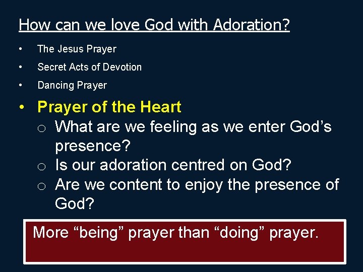 How can we love God with Adoration? • The Jesus Prayer • Secret Acts