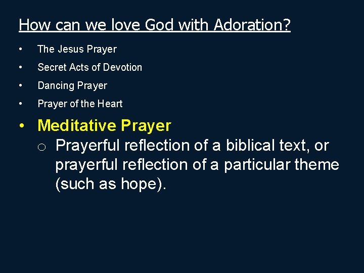 How can we love God with Adoration? • The Jesus Prayer • Secret Acts