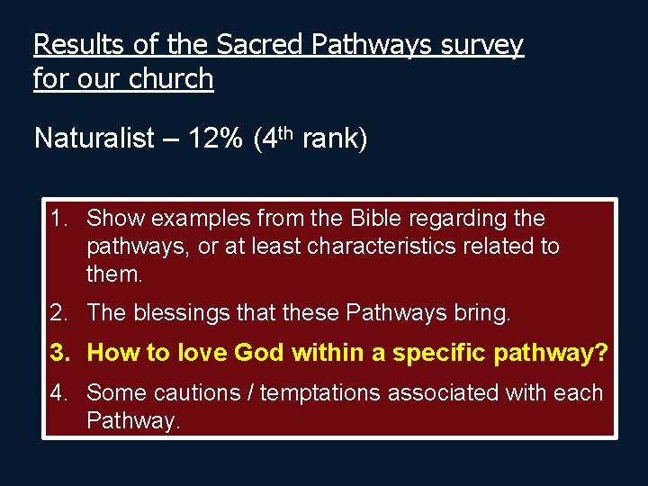 Results of the Sacred Pathways survey for our church Naturalist – 12% (4 th