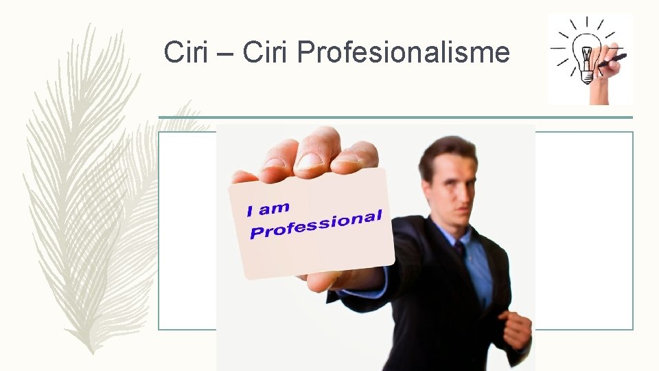 Ciri – Ciri Profesionalisme 