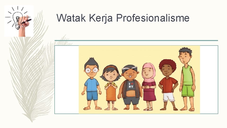 Watak Kerja Profesionalisme 