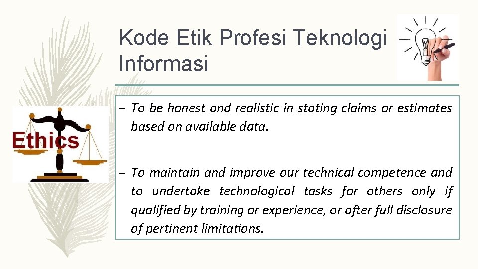 Kode Etik Profesi Teknologi Informasi – To be honest and realistic in stating claims