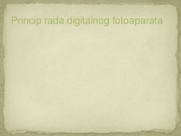 Princip rada digitalnog fotoaparata 