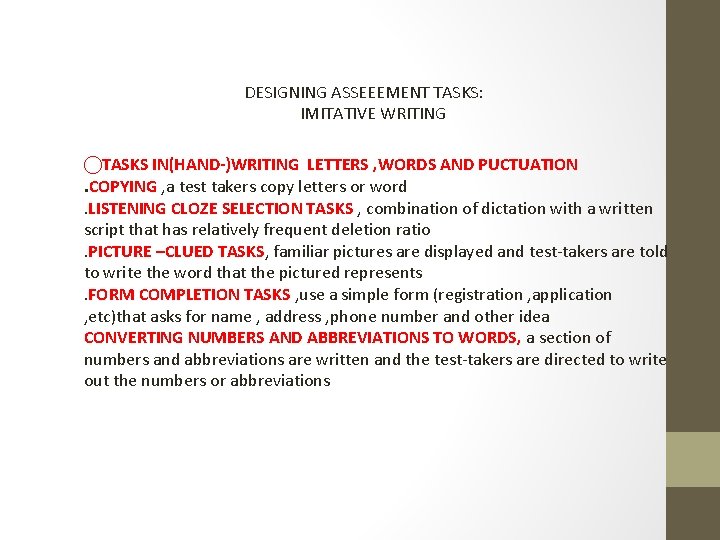 DESIGNING ASSEEEMENT TASKS: IMITATIVE WRITING TASKS IN(HAND-)WRITING LETTERS , WORDS AND PUCTUATION. COPYING ,