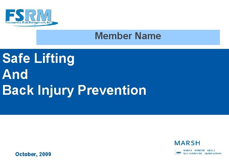 Member Name Safe Lifting And Back Injury Prevention October, 2009 