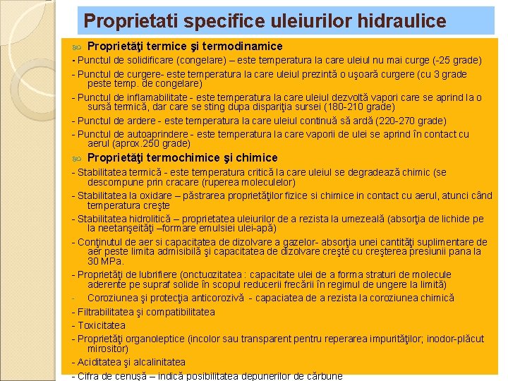 Proprietati specifice uleiurilor hidraulice Proprietăţi termice şi termodinamice - Punctul de solidificare (congelare) –