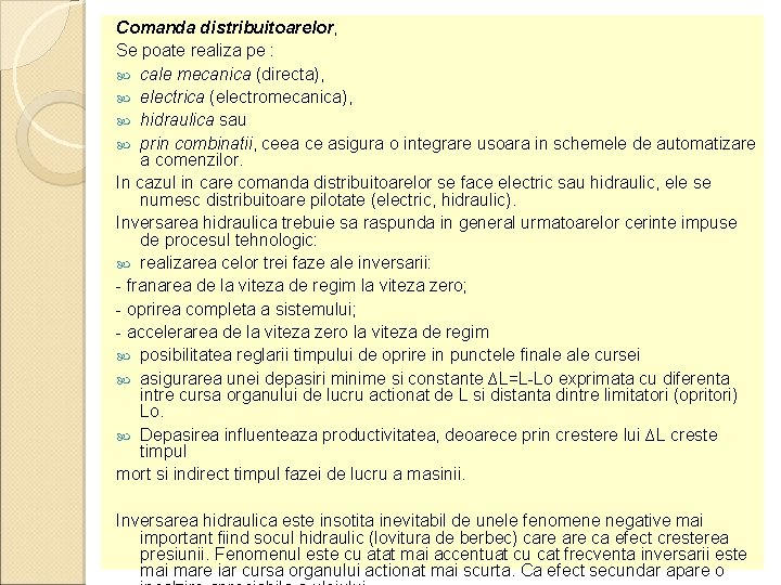 Comanda distribuitoarelor, Se poate realiza pe : cale mecanica (directa), electrica (electromecanica), hidraulica sau