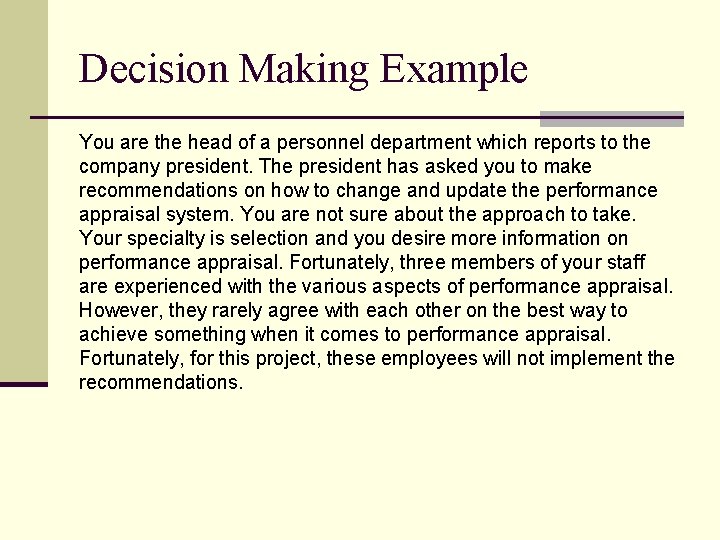 Decision Making Example You are the head of a personnel department which reports to